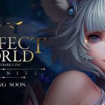 Perfect World  ตำนานที่รอการกลับมาเร็วๆนี้